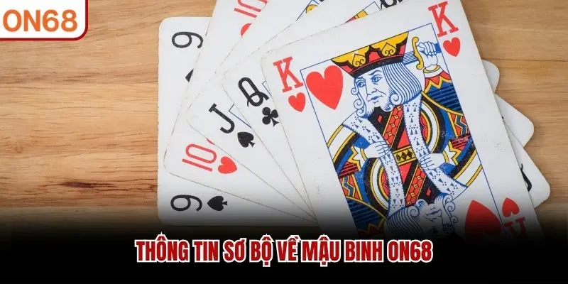 Thông tin sơ bộ về Mậu Binh ON68